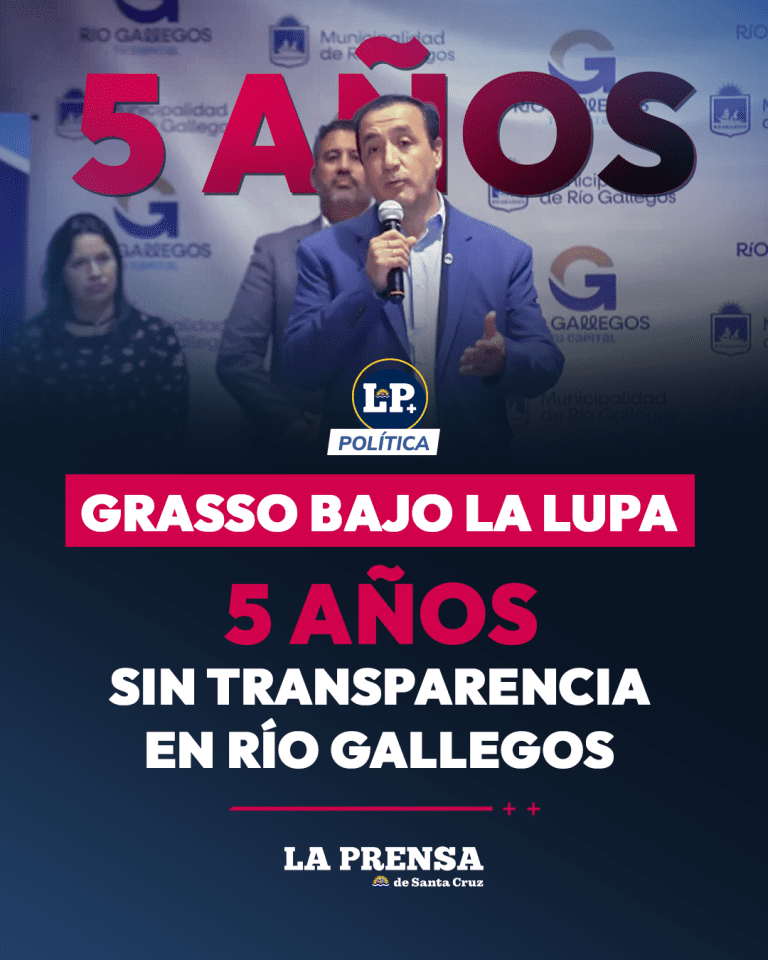 GRASSO BAJO LA LUPA CINCO AÑOS SIN TRANSPARENCIA EN RÍO GALLEGOS
